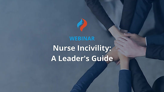 Nurse Incivility A Leader's Guide
